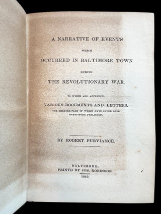 A Narrative of Events Which Occurred In Baltimore Town During The Revolutionary War. Robert Purviance.