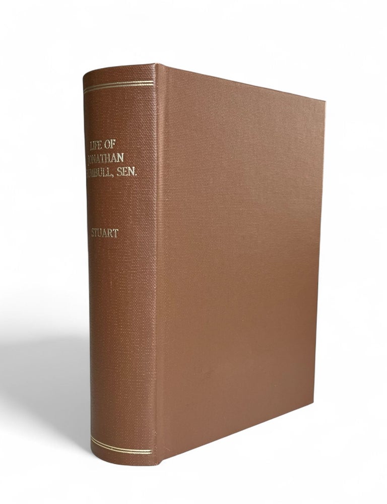 Item #18669 Life of Jonathan Trumbull, Sen., Governor of Connecticut. Isaac William Stuart.