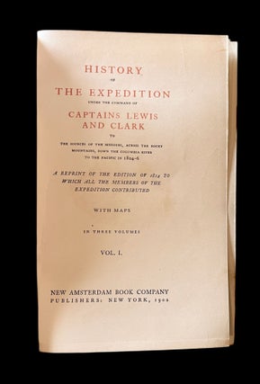 History of the Expedition Under the Command of Captains Lewis and Clark to the Sources of the Missouri, Across the Rocky Mountains, Down the Columbia River to the Pacific in 1804-1806