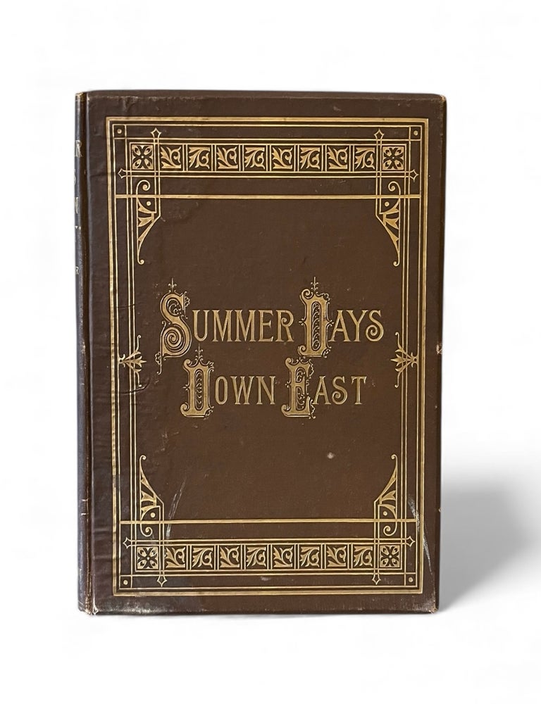 Item #18782 Summer Days Down East. Moses Foster Sweetser.