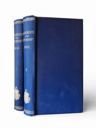 Massachusetts in the Army and Navy During the War of 1861-65. Thomas Wentworth Higginson.