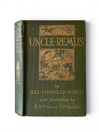 Uncle Remus: His Songs and His Sayings