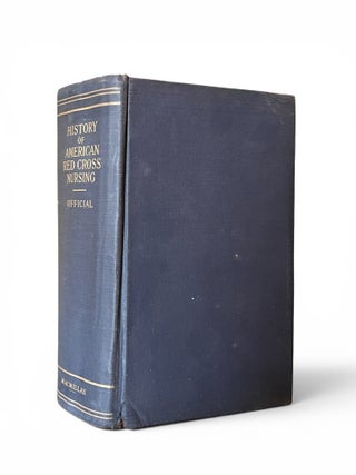 Item #19291 History of American Red Cross Nursing. Dock Lavinia