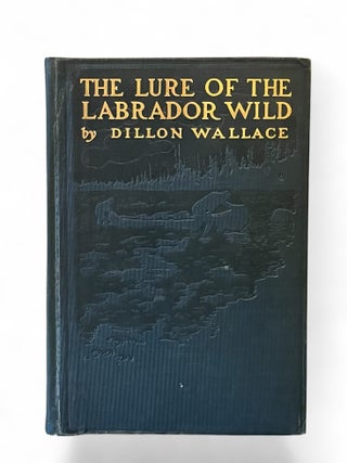 The Lure of the Labrador Wild