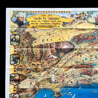 1963 Pictorial Map - "Ride the Roads to Romance Along the Golden Coast and thru the Sunshine Empire of Southern California"
