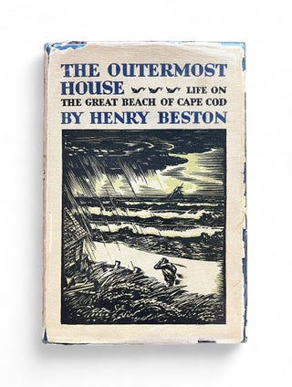 Item #19312 The Outermost House: A Year of Life on the Great Beach of Cape Cod. Henry Beston