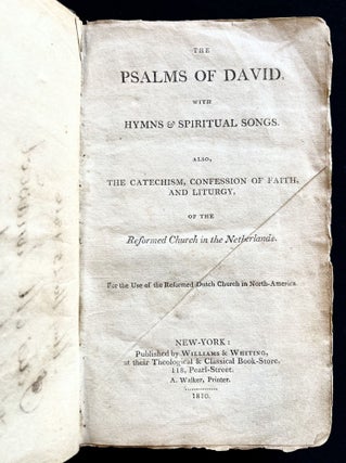 The Psalms of David, with Hymns and Spiritual Songs: Also, the Catechism, Confession of Faith and Liturgy
