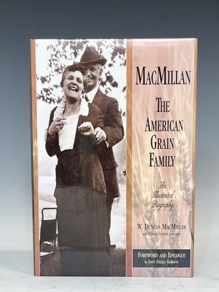 MacMillan: The American Grain Family - An Illustrated Biography