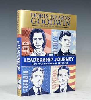 Item #19318 The Leadership Journey: How Four Kids Became President. Doris Kearns Goodwin, Signed