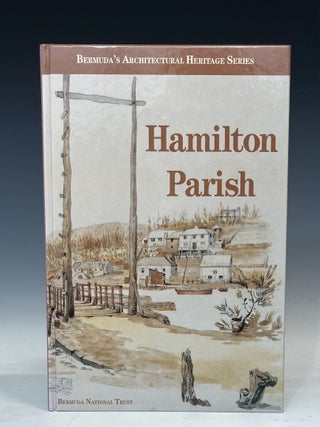 Item #19321 Bermuda's Architectural Heritage: Hamilton Parish