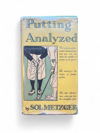 Item #19353 Putting Analyzed. Sol Metzger