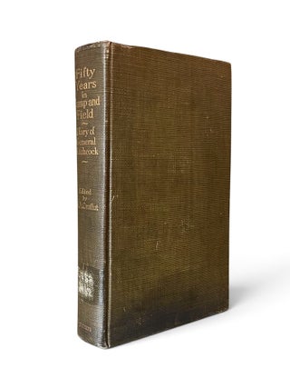 Fifty Years in Camp and Field (1909) Diary of Major-General Ethan Allen Hitchcock