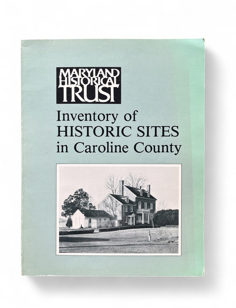 Item #19377 Inventory of Historic Sites in Caroline County. Christopher Weeks.