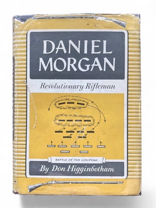 Daniel Morgan: Revolutionary Rifleman