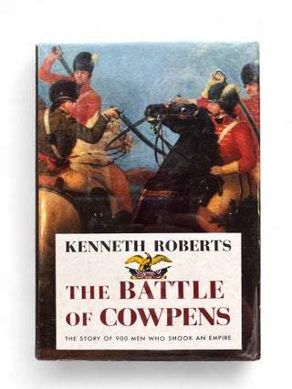 The Battle of Cowpens: The Story of 900 Men wo Shook an Empire