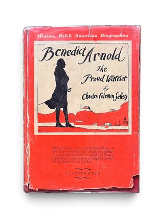 Benedict Arnold: The Proud Warrior