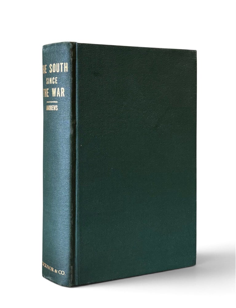 Item #19392 The South Since the War: As Shown By Fourteen Weeks of Travel and Observation in Georgia and the Carolinas. Sidney Andrews.