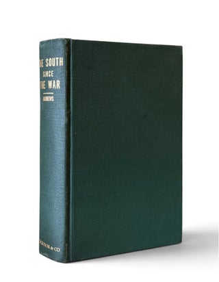 Item #19392 The South Since the War: As Shown By Fourteen Weeks of Travel and Observation in...