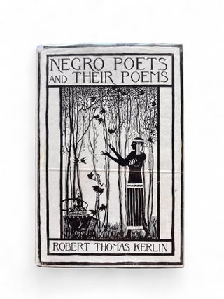 Negro Poets and Their Poems. Robert Thomas Kerlin.