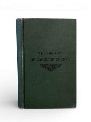 History of Caroline County Maryland from Its Beginning