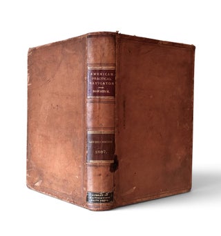 1887 Edition of The American Practical Navigator: Being an Epitome of Navigation and Nautical Astronomy
