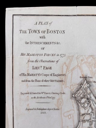 A Plan of the Town of Boston, with the Intrenchments &c. of His Majestys Forces in 1775 from the Observations of Lieut. Page of His Majesty's Corps of Engineers; and from the Plans of other Gentlemen . . .