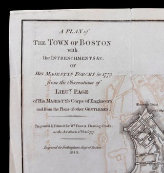 A Plan of the Town of Boston, with the Intrenchments &c. of His Majestys Forces in 1775 from the Observations of Lieut. Page of His Majesty's Corps of Engineers; and from the Plans of other Gentlemen . . .