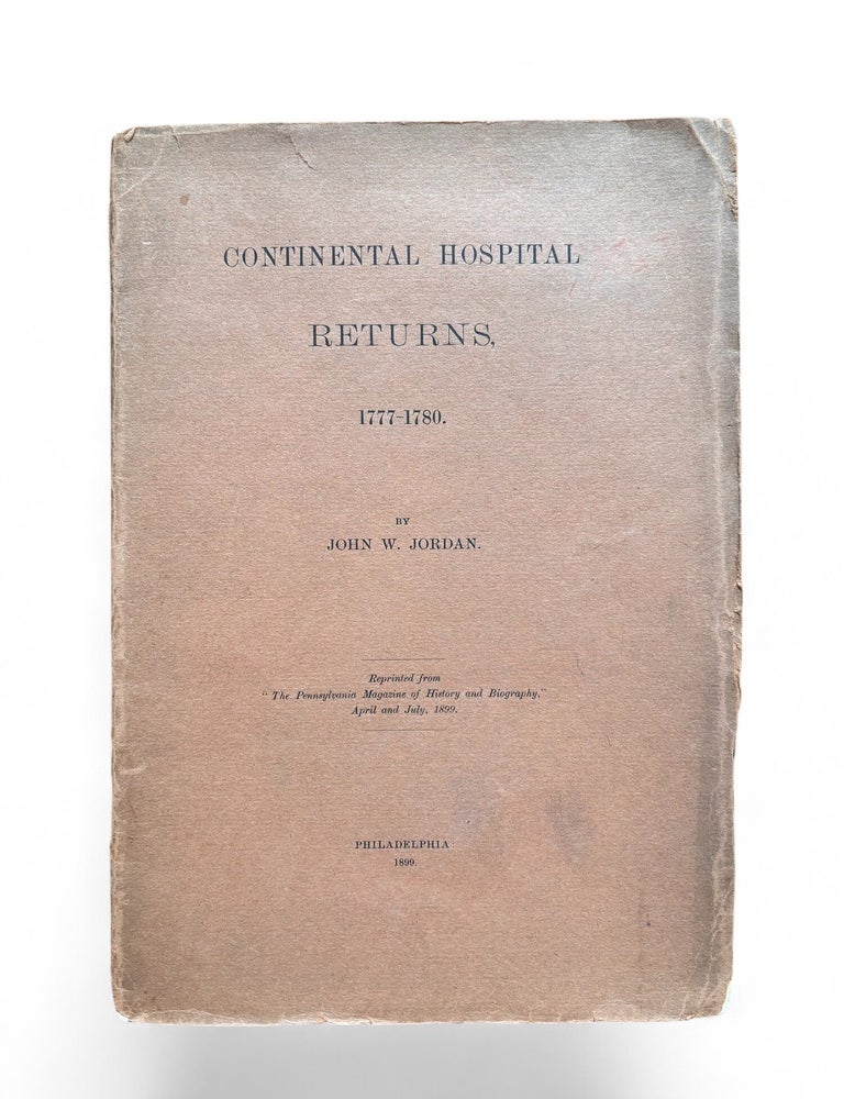 Item #19480 Continental Hospital Returns, 1777-1780. John W. Jordan.