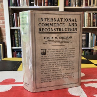 Item #5505 International commerce and reconstruction, Elisha M. Friedman