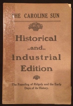 Item #6076 The Caroline Sun Historical And Industrial Edition The Founding Of...