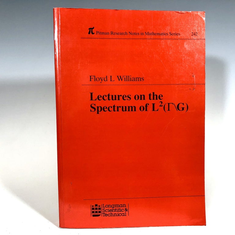 Item #8121 Lectures in the Spectrum of L2 (r/G) (Pitman Research Notes in Mathematics Series). F. L. Williams.