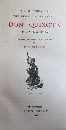 Don Quixote translated by P.A. Motteux, Edinburgh John Grant 1906
