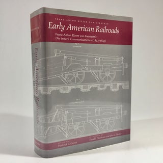 Item #8754 Early American Railroads: Franz Anton Ritter von Gerstner’s ‘Die innern...