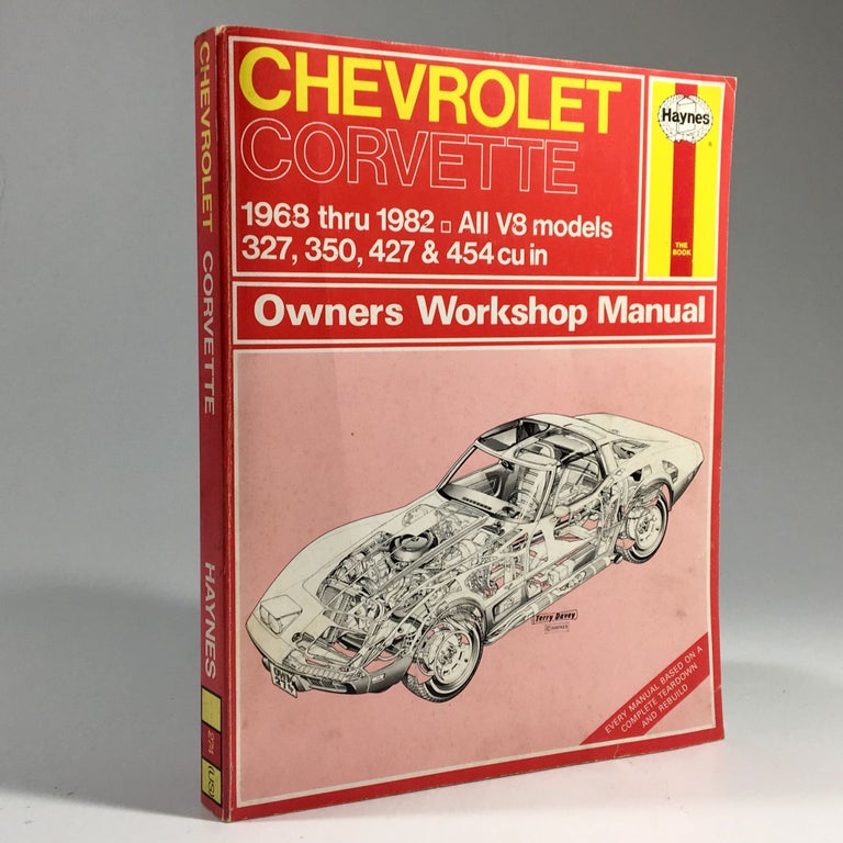Item #8812 Haynes Chevrolet Corvette Owners Workshop Manual, No. 274: V8 68 Thru '82. John Harold Haynes.