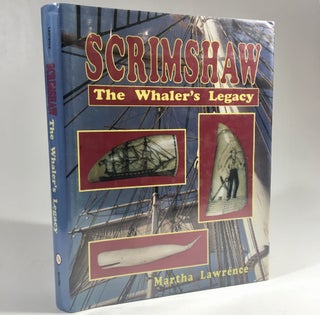 Item #8823 Scrimshaw: The Whaler's Legacy. Martha Lawrence