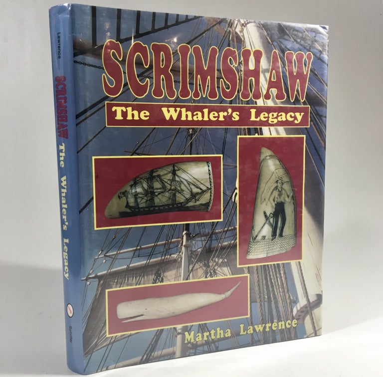 Item #8823 Scrimshaw: The Whaler's Legacy. Martha Lawrence.