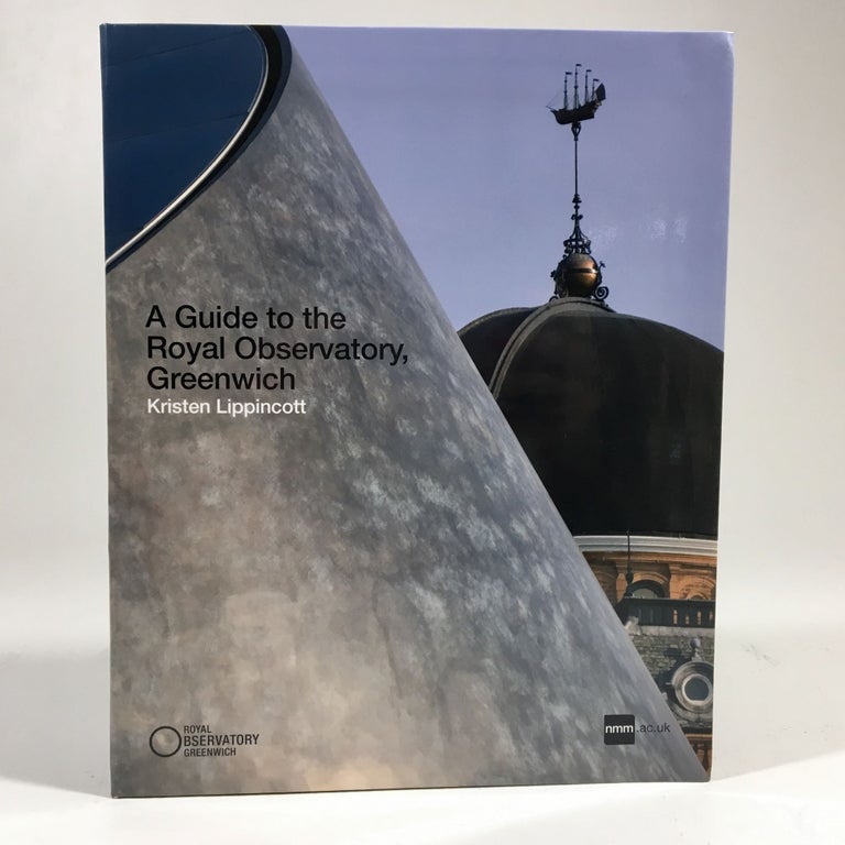 Item #8832 A Guide to the Royal Observatory, Greenwich. Kristen Lippincott.